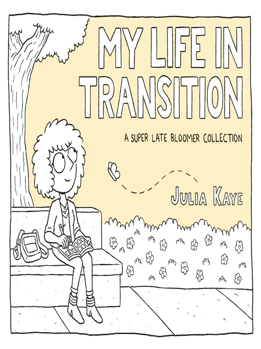Title details for My Life in Transition by Julia Kaye - Available